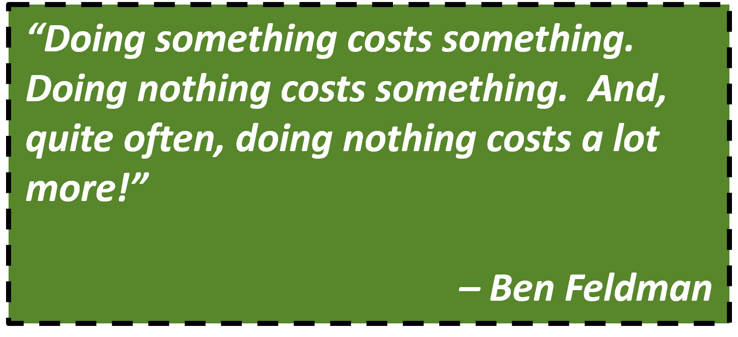 Quote - Doing nothing costs a lot