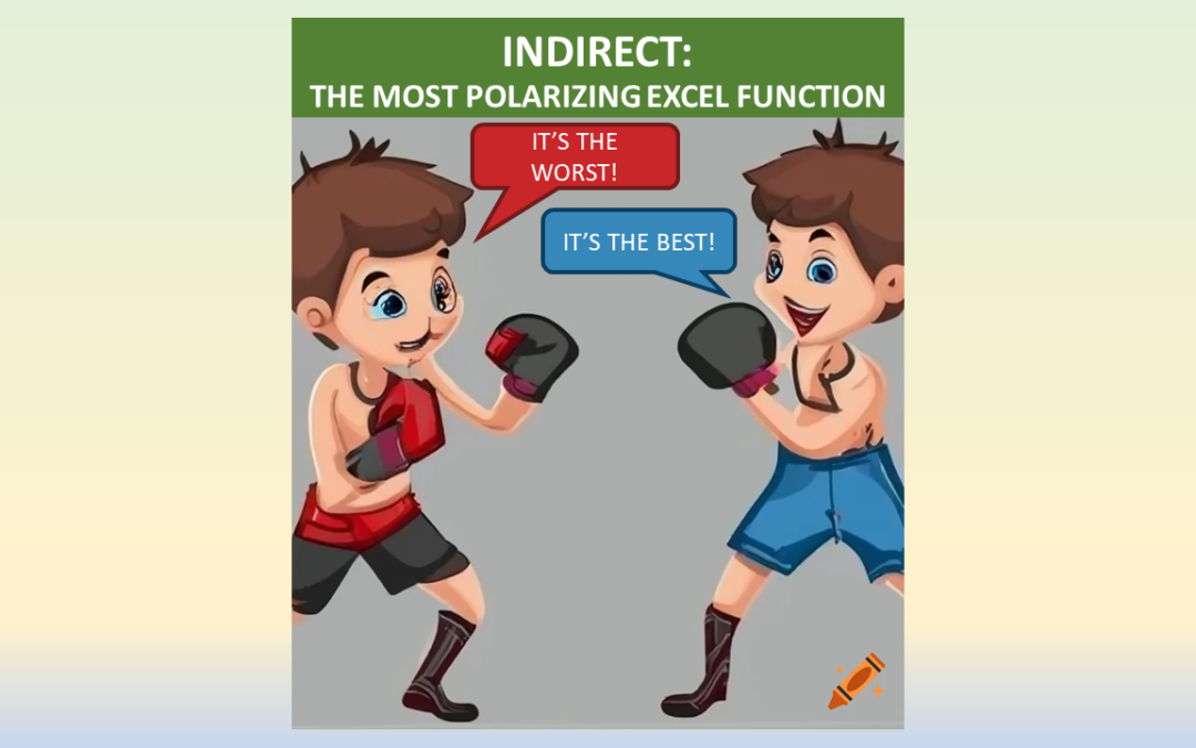 INDIRECT: The Most Polarizing Excel Function?