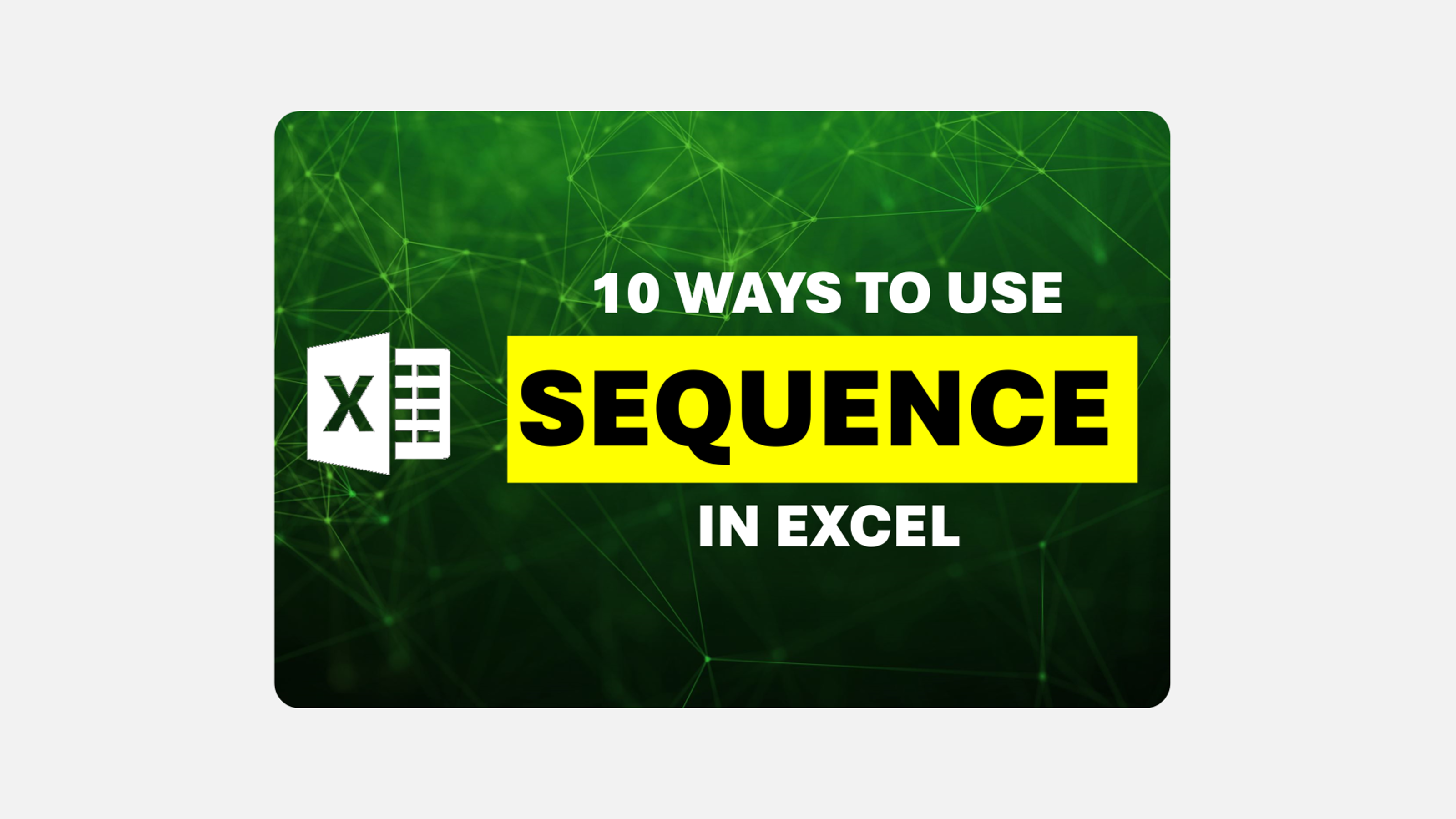 Ten Ways to use the Excel SEQUENCE Function - Excelevate.co